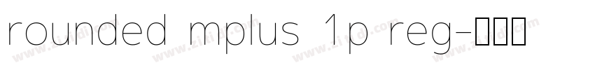 rounded mplus 1p reg字体转换